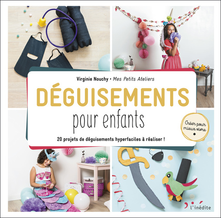 Déguisements pour enfant éditions L'Inédite